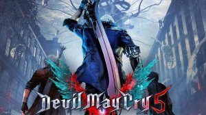 Devil May Cry 5 Первый взгляд на ДМС V Часть 10 (No comments)