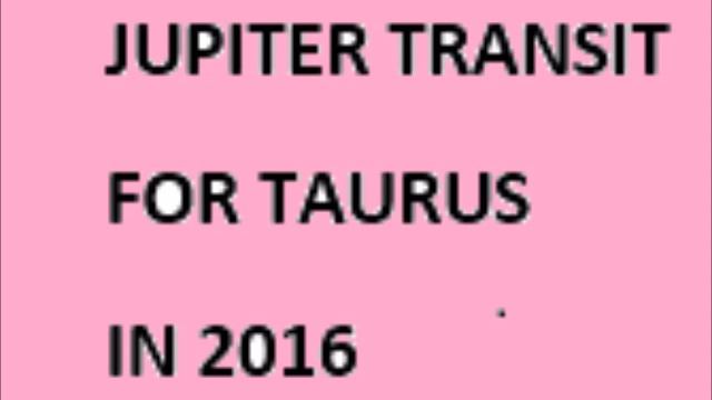Jupiter transit 2016 for Taurus смотреть онлайн