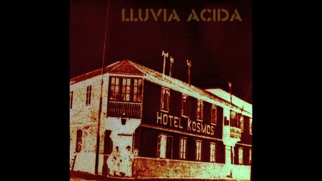 LLUVIA ACIDA: "Hotel Kosmos" (2004) смотреть онлайн