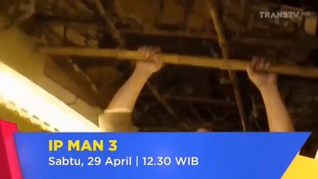 Kompilasi Promo Sinema Spesial Liburan Siang : IP Man 3 (29 April 2023)