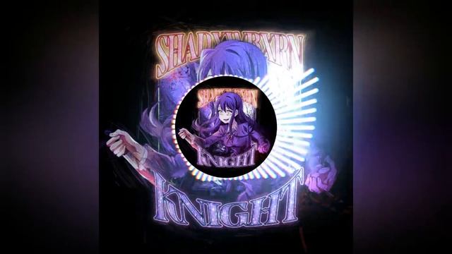 SHADXWBXRN - KNIGHT (sped up + Bass Boosted) | Light Prø смотреть онлайн
