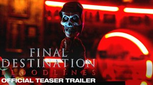 Пункт назначения: Кровные узы (Final Destination Bloodlines) официальный тизер - трейлер