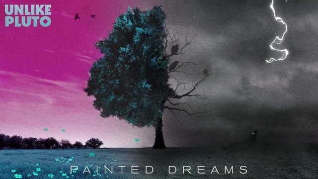 Unlike Pluto - Painted Dreams смотреть онлайн