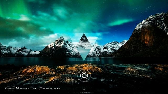 Space Motion - Epic (Original Mix) смотреть онлайн