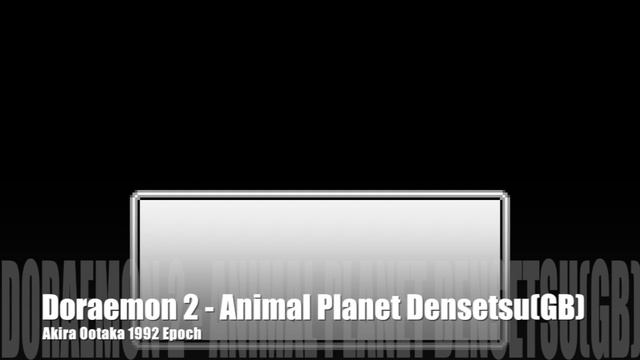 Video Game Music- Doraemon 2 - Animal Planet Densetsu GB