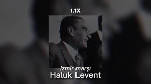 İzmir Marşı/Haluk Levent/speed up