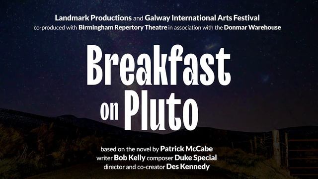 Breakfast on Pluto - a new musical смотреть онлайн