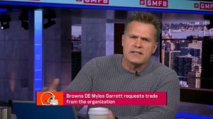 'GMFB' reacts to Myles Garrett requesting trade from Browns