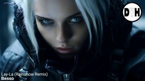 Besso - Lay-La (Rainshow Remix)