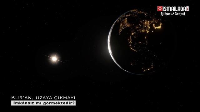 Kurân-ı Kerime Göre Uzaya Çıkmak İmkansız mı? ismailaganet