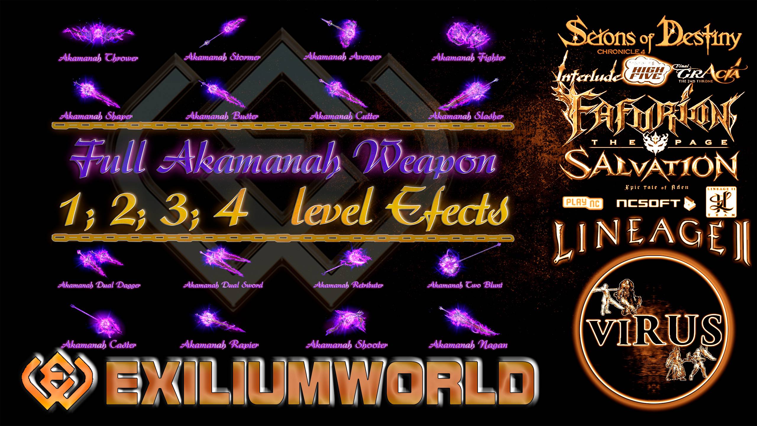Full Akamanah Weapons 1,2,3,4 Lvl. LINEAGE II-FAFURION. For the www.ExiliumWorld.Com Server ◄√i®uS►