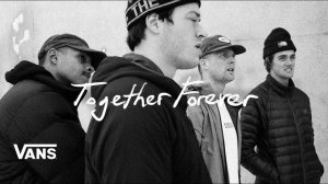 Together Forever: A Vans Snowboarding Film | Snow | VANS