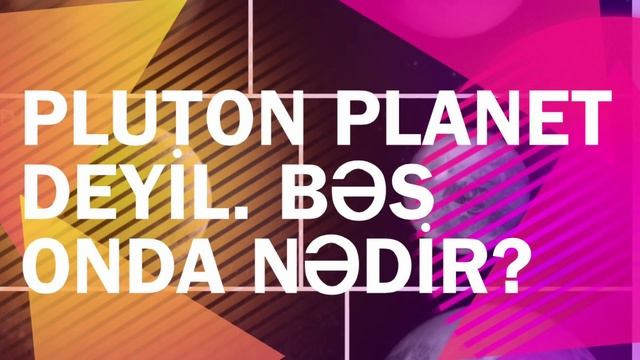 Pluton Nə Üçün Planet Deyil? смотреть онлайн