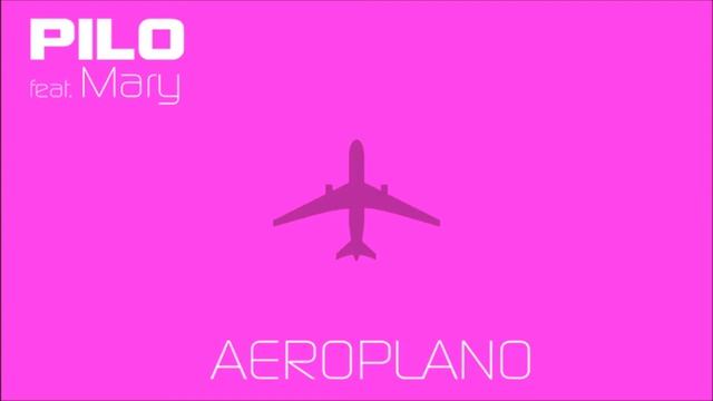 PILO feat. Mary - Aeroplano (ID - ND Redance 2020 Remix) смотреть онлайн