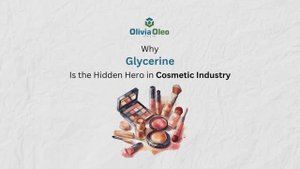 Why Glycerine Is the Hidden Hero in Cosmetic Industry