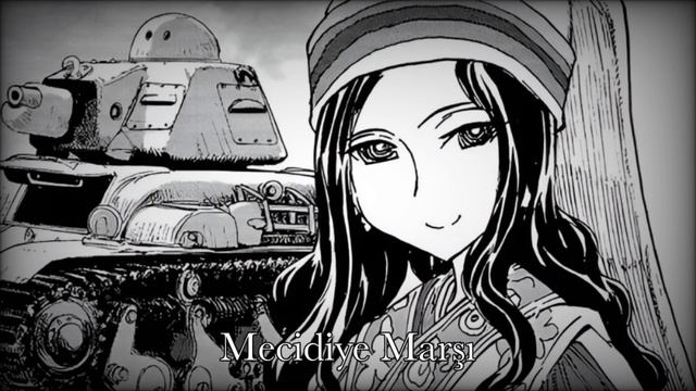 Girls und Panzer Unofficial Hymn  Kebab High School  Mecidiye Marşı