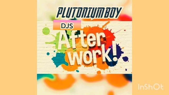 Plutonium Boy-Djs After Work-4 (Pluton Radio) смотреть онлайн