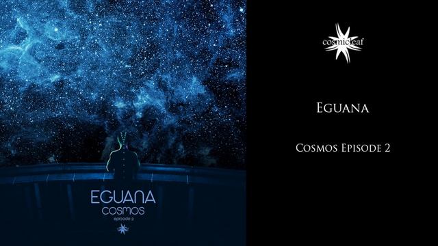 Eguana - Cosmos (Episode 2) смотреть онлайн