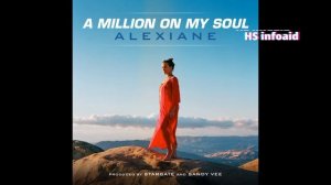 Alexiane - A Million On My Soul (Radio Edit) - HS infoaid