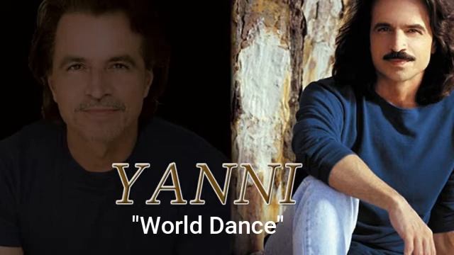 Yanni -  "World Dance" | Yanni Live! Concert Event | Audio