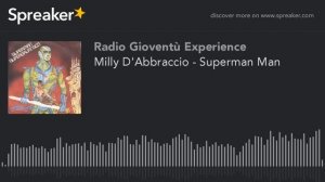 Milly D'Abbraccio - Superman Man (made with Spreaker)