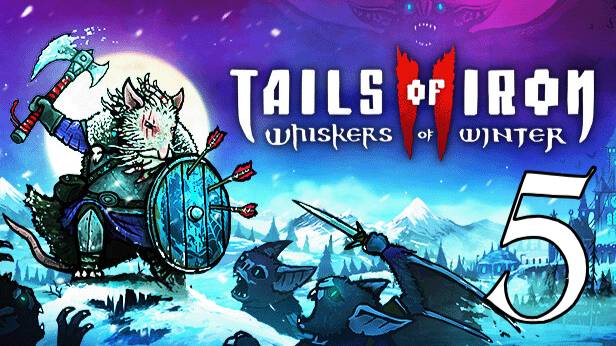 Прохождение Tails of Iron 2: Whiskers of Winter #5 Проблем до хвостика