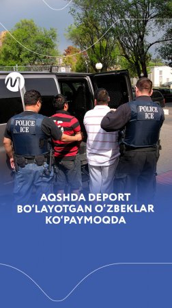 AQSHda deport bo'layotgan o'zbeklar ko'paymoqda