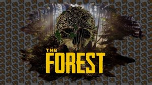 The Forest / прохождение / летсплей / Выпуск 1 / Знакомство