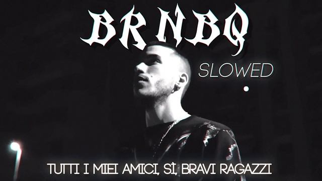 SFERA EBBASTA - BRNBQ [Slowed + Reverb w/ Lyrics]
