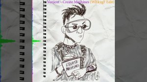 Venjent - Create Machines (WEkygF Edit)