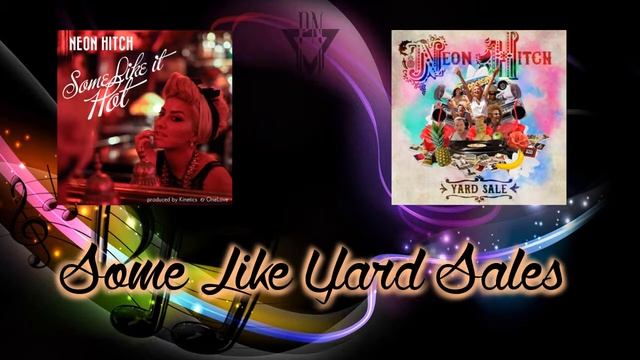 Neon Hitch - Some Like Yard Sales (Mashup) смотреть онлайн