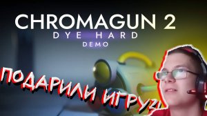 РАЗРАБЫ ПОДАРИЛИ МНЕ ДЕМКУ НЕВЫШЕДШЕЙ ИГРЫ!! CHROMAGUN 2 DYE HARD DEMO