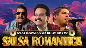 VIEJITAS CANCIONES ROMANTICAS SALSA - MIX SALSA ROMANTICA 2024