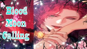 Blood Moon Calling / Зов кровавой луны / Глава 12 / Лечебная кровь / 💎