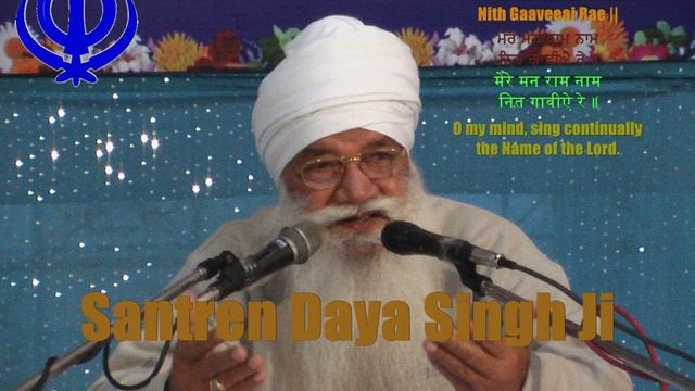 Santren Daya Singh ji  Mere Man Raam Naam Nit Gaaviye 20070319
