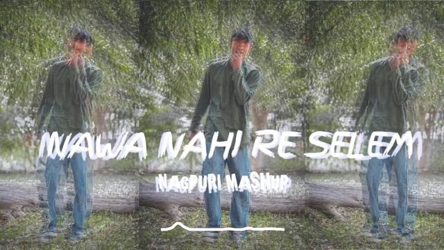 Nawa nahi re selem// Nagpuri mashup// New nagpuri trending song//@NAGPURISTYLE-zj9zt // 2024 смотреть онлайн