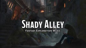 Shady Alley D&D TTRPG Music 1 Hour by Bardify