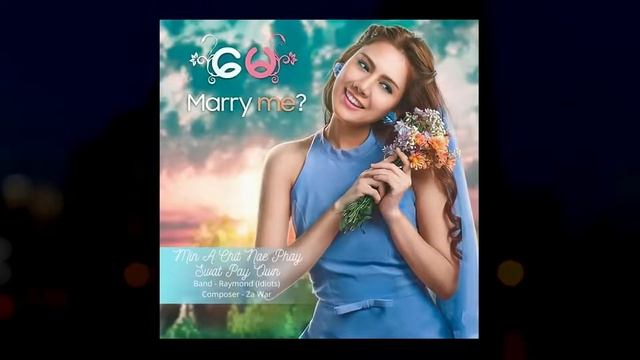 May - Min A Chit Nae Phyay Swat Pay Oo смотреть онлайн