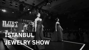 Istanbul Jewelry Show | Съемка мероприятий