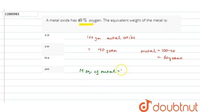 A metal oxide has `40%` oxygen. The equivalent weight of the metal is: смотреть онлайн