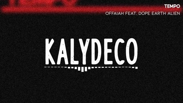 OFFAIAH Feat. Dope Earth Alien - Tempo