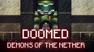 ЛУЧШАЯ МАЙНКРАФТ КАРТА ПО DOOM ▷ DOOMED: Demons of the Nether #1