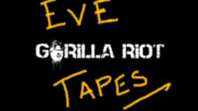 Gorilla Riot - Eve Tapes (2014 - Full Live EP) смотреть онлайн