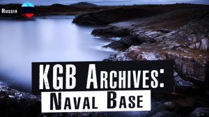 Secret Archives of the KGB: Naval base "Sever-17". The Crew That Resurrected. Scary bedtime stories