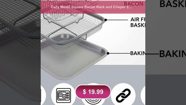 EaZy MealZ Square Bacon Rack and Crisper 3-pc Set Non-Stick for Air Fryers & Ovens смотреть онлайн