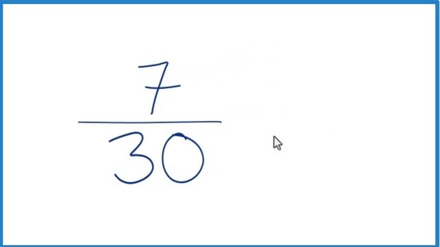 How to Simplify the Fraction 7/30 смотреть онлайн