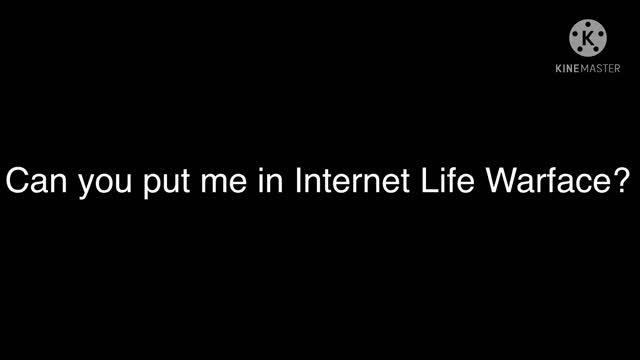 I like Internet Life Warface