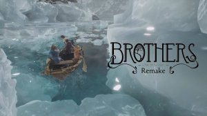 ЛЯГУШКИ-ПУТЕШЕСТВЕННИЦЫ! - ПРОХОЖДЕНИЕ С ДЕВУШКОЙ! - Brothers: A Tale of Two Sons Remake #2