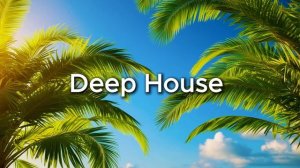 Deep House Mix 2025  Copyright Free Music For Creators