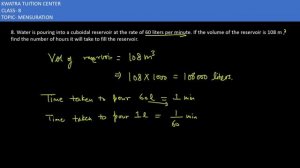 8. Water is pouring into a cuboidal reservoir at the rate of 60 liters per minute. If the volume of